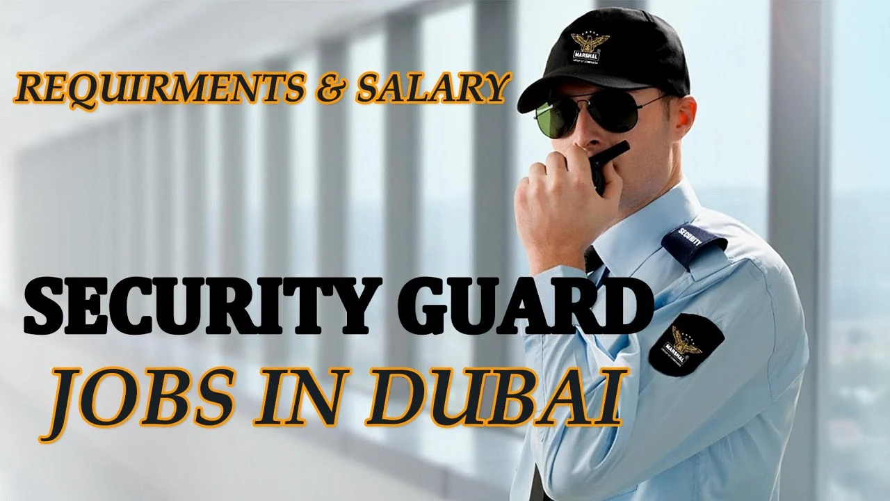 Security guard jobs in Dubai with SIRA license and salary details 2025